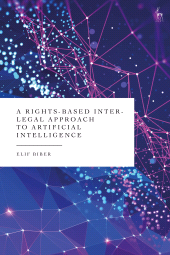 E-book, A Rights-Based Inter-Legal Approach to Artificial Intelligence, Hart Publishing