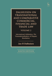 eBook, Dalhuisen on Transnational and Comparative Commercial, Financial and Trade Law Volume 2 : International Arbitration. The Transnationalisation of Dispute Resolution, Hart Publishing