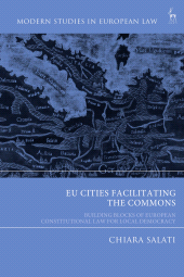 E-book, EU Cities Facilitating the Commons : Building Blocks of European Constitutional Law for Local Democracy, Hart Publishing