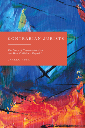E-book, Contrarian Jurists : The Story of Comparative Law and How Collisions Shaped It, Hart Publishing