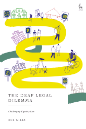 E-book, The Deaf Legal Dilemma : Challenging Equality Law, Hart Publishing