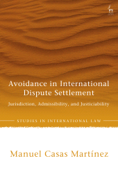 E-book, Avoidance in International Dispute Settlement : Jurisdiction, Admissibility, and Justiciability, Hart Publishing