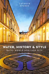 E-book, Water, History and Style : Bath World Heritage Site, The History Press
