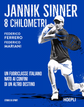 eBook, Jannik Sinner : 8 Chilometri, Hoepli