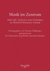 E-book, Musik im Zentrum : Taktvolle Analysen zum Gedenken an Manfred Hermann Schmid, Hollitzer