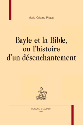 E-book, Bayle et la Bible, ou l'histoire d'un désenchantement, Honoré Champion