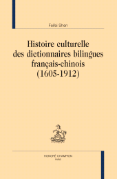 E-book, Histoire culturelle des dictinnaires bilingues francais-chinois (1605-1912), Honoré Champion