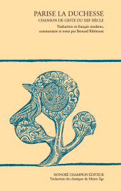 E-book, Parisse la duchesse : Chanson de geste du XIIIe siècle. Traduction en français moderne, commentaire et notes, Honoré Champion