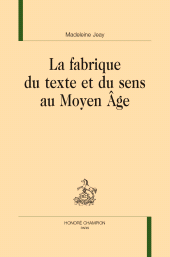 eBook, La fabrique du texte et du sens au Moyen Âge, Honoré Champion