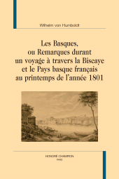 E-book, Les Basques ou Remarques durant un voyage à travers la Biscaye et le Pays basque français au printemps de l'année 1801, Honoré Champion