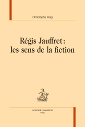 E-book, Régis Jauffret : les sens de la fiction, Honoré Champion