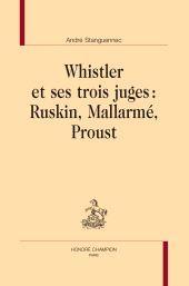 eBook, Whistler et ses trois juges : Ruskin, Mallarme, Proust, Honoré Champion
