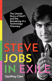 E-book, Steve Jobs in Exile : The Untold Story of NeXT, and the Remaking of a Technology Visionary, Icon Books