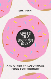 E-book, What's in a Doughnut Hole? : And Other Philosophical Food for Thought, Icon Books