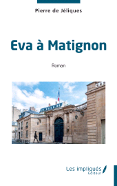E-book, Eva à Matignon, Les Impliqués