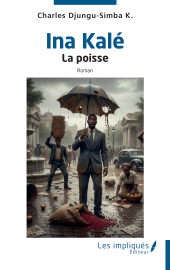 E-book, Ina Kalé : La poisse, Les Impliqués