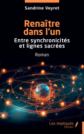 E-book, Renaître dans l'un : Entre synchronicités et lignes sacrées, Les Impliqués