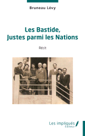 E-book, Les Bastide, Justes parmi les Nations, Les Impliqués