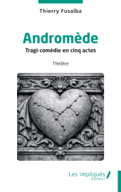 E-book, Andromède : Tragi-comédie en cinq actes, Les Impliqués
