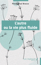 E-book, L'autre ou la vie plus fluide, Les Impliqués