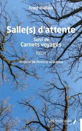 E-book, Salle(s) d'attente : Suivi de Carnets voyagés, Les Impliqués
