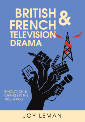 E-book, British and French Television Drama : Innovation and Change in the 1950s and 1960s, Intellect