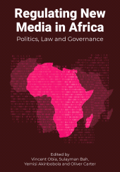 E-book, Regulating New Media in Africa : Politics, Law and Governance, Intellect