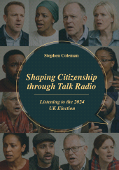 E-book, Shaping Citizenship through Talk Radio : Listening to the 2024 UK Election, Intellect
