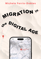 E-book, Migration in the Digital Age : An Ethnographic Study, Intellect