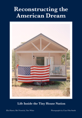 E-book, Reconstructing the American Dream : Life Inside the Tiny House Nation, Intellect