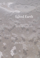E-book, Salted Earth : Poetics of Place and Migration Through Four Artistic Journeys, Intellect