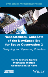 E-book, Nanosatellites, CubeSats of the NewSpace Era for Space Observation 2 : Designing and Operating CubeSats, ISTE