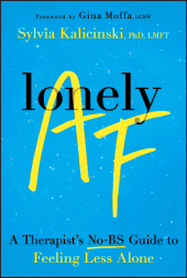 E-book, Lonely AF : A Therapist's No-BS Guide to Feeling Less Alone, Jossey-Bass
