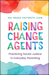E-book, Raising Change Agents : Practicing Social Justice in Everyday Parenting, Jossey-Bass