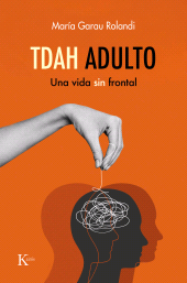 E-book, TDAH adulto : Una vida sin frontal, Editorial Kairós