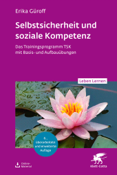 E-book, Selbstsicherheit und soziale Kompetenz (Leben Lernen, Bd. 358) : Das Trainingsprogramm TSK mit Basis- und Aufbauübungen, Klett-Cotta