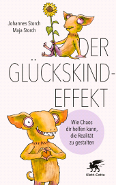 E-book, Der Glückskind-Effekt : Wie Chaos dir helfen kann, die Realität zu gestalten, Klett-Cotta