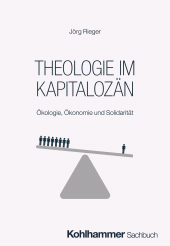 E-book, Theologie im Kapitalozän : Ökologie, Ökonomie und Solidarität, Kohlhammer Verlag