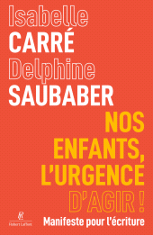E-book, Nos enfants, l'urgence d'agir ! - Manifeste pour l'écriture, Éditions Robert Laffont