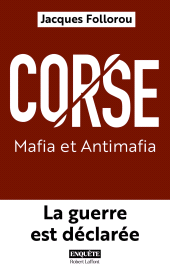 E-book, Corse : Mafia et Antimafia - La guerre est déclarée, Éditions Robert Laffont