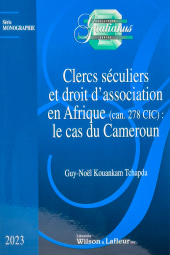 E-book, Clercs séculiers et droit d'association en Afrique (can. 278 CIC) : le cas du Cameroun, Wilson & Lafleur