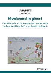 E-book, Mettiamoci in gioco! : l'attività ludica come esperienza educativa nei contesti familiari e scolastici molisani, Ledizioni