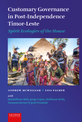 E-book, Customary Governance in Post-Independence Timor-Leste : Spirit Ecologies of the House, Leiden University Press