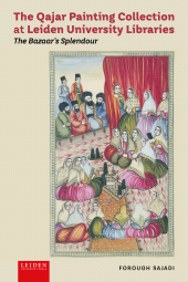 E-book, The Qajar Painting Collection at Leiden University Libraries : The Bazaar's Splendour, Leiden University Press