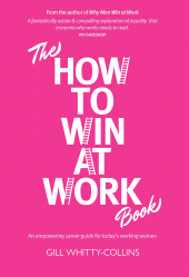 E-book, The How to Win at Work Book : An empowering career guide for today's working women, Luath Press