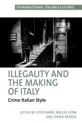 E-book, Illegality and the Making of Italy : Crime Italian Style, Liverpool University Press