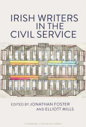 E-book, Irish Writers in the Civil Service, Liverpool University Press