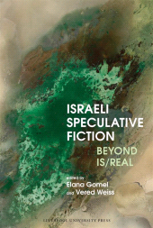 E-book, Israeli Speculative Fiction : Beyond Is/real, Liverpool University Press