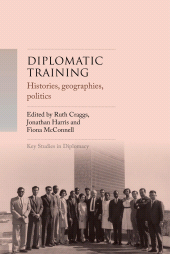 E-book, Diplomatic training : Histories, geographies, politics, Manchester University Press