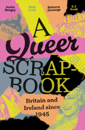 E-book, A queer scrapbook : Britain and Ireland since 1945, Manchester University Press